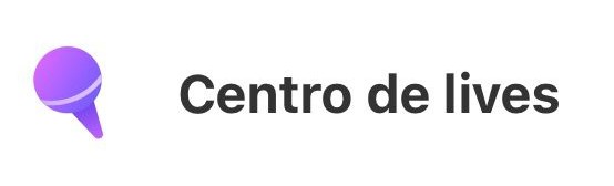 Botão Centro de Lives no app