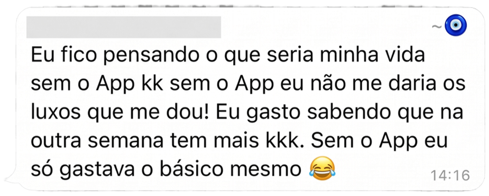 Print anonimizado de depoimento sobre gastos e ganhos com o app